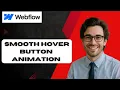 How To Get a Smooth Animation When You Hover a Button full guide