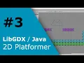 libGDX 2D Platformer Tutorial - Parsing Objects from TiledMap