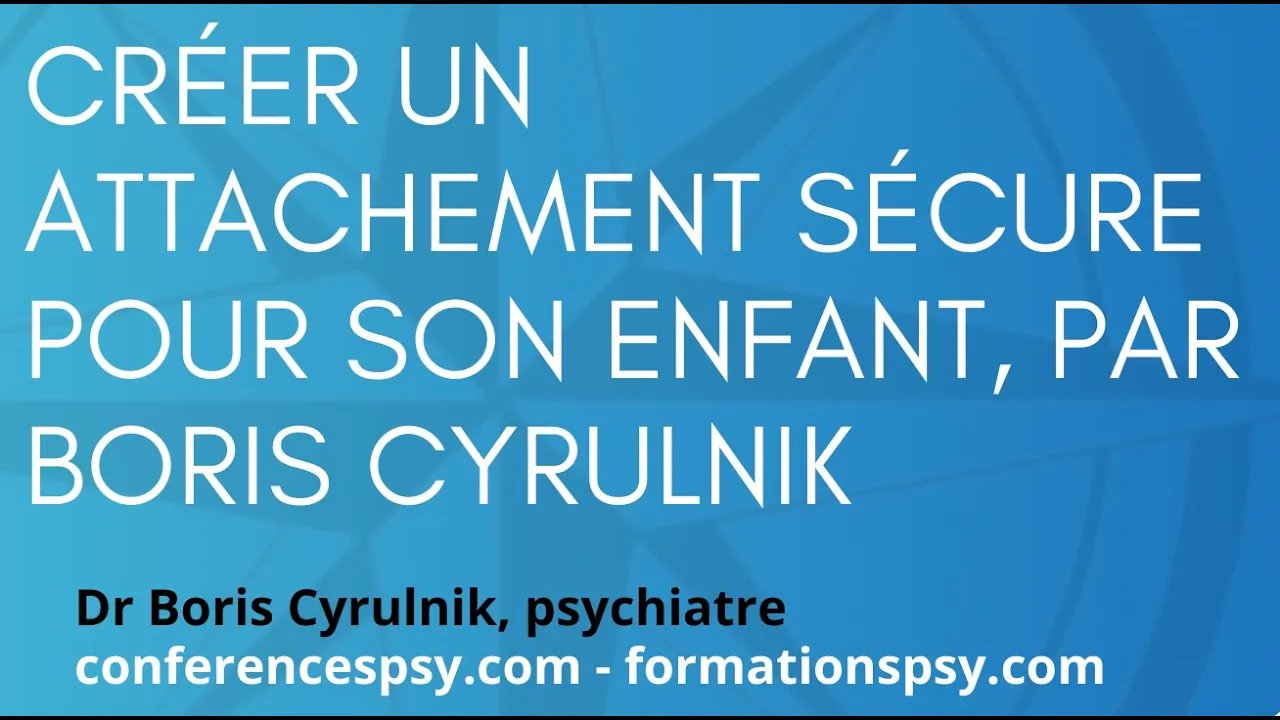 Le rôle de l'attachement dans la construction de la personne (FormationsPsy)