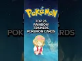 TOP 25 RAINBOW Trainers Pokemon Cards
