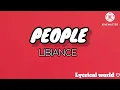 Download Lagu PEOPLE - LIBIANCE [ LYCRICAL VIDEO ]
