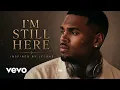 I'M STILL HERE (God Never Let Me Go) | Inspired by Lecrae | R&B Worship Flow