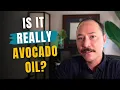Is Your Avocado Oil Really Avocado Oil What a New Study Found