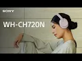 Closer Look Sony WH-CH720N Wireless Noise Cancelling Headphones