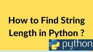 How to Find String Length in Python len function python tutorial
