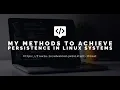 My Methods To Achieve Persistence In Linux Systems