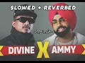DIVINE X AMMY VIRK - Busy Getting Paid | slowed + reverbed (lofi version)