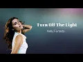 Nelly Furtado - Turn Off The Light (Lyrics)