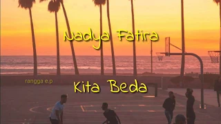 NADYA FATIRA - KITA BEDA (LYRIC)