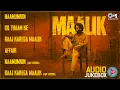 Download Lagu Maalik Full Album Jukebox | Rajkummar Rao, Manushi Chhillar, Huma Qureshi | Sachin-Jigar | Amitabh B