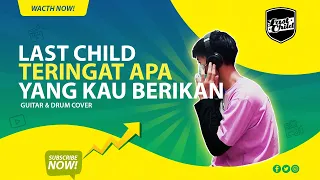 Download Last Child - Teringat apa yang kau berikan || Drum \u0026 Guitar Cover MP3