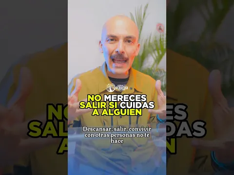 ¿EL CUIDADOR MERECE SALIR? ¿O DEBE SENTIRSE CULPABLE POR TENER UNA VIDA PROPIA?