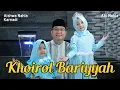 Download Lagu KHOIROL BARIYYAH - AISHWA NAHLA KARNADI Ft ABI NAHLA