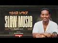 Download Lagu Dj Donax Adiss' Ethiopian slow music mix#4 (Ethiopian best slow music Nonstop 2024)