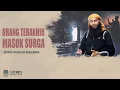 ORANG TERAKHIR MASUK SURGA | USTADZ SYAFIQ RIZA BASALAMAH