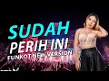 Download Lagu FUNKOT - SUDAH PERIH INI (D'MASIV) NEW FUNKOT VERSION 2025 BY DJ RERE MONIQUE