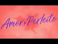 Lagu Amor Perfeito: a abertura da sua nova novela das 18h❣️| Amor Perfeito | TV Globo