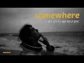 Download Lagu 홀로 서는 법을 배우고 있어, LANY - somewhere [가사/해석/번역/lyrics]