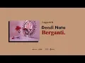 Download Lagu Dendi nata - Berganti (Official Lyric Video)