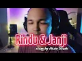 Download Lagu RINDU \u0026 JANJI - Cover by Haziq Rosebi (original Allahyarham A Ramlie)