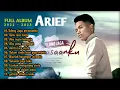 Download Lagu ARIEF - TOLONG JAGA PERASAANKU - FULL ALBUM TERPOPULER 2022