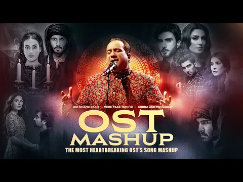 Download MP3 OST Mashup | Khuda Aur Mohabbat, Koi Chand Rakh & Mere Pass Tum Ho | Rahat Fateh Ali Khan | Sumit V