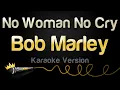 Download Lagu Bob Marley - No Woman No Cry (Karaoke Version)