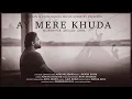Lagu Ay Mere Khuda (Official Video ) | ARSLAN JOHN | Akash Sonu | Sumroon Gill |@gaosana1008 |