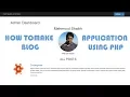 How to make PHP BLOG Application-Introduction Part-1
