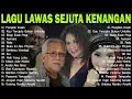 Lagu 50 Lagu Lawas Indonesia Nostalgia | Tembang Kenangan Terbaik Sepanjang Masa Tahun 80an 90an