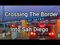 Crossing The Border Driving From Tijuana Mexico To San Diego At The San Ysidro Crossing