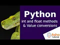 Python int and float class methods and Value conversion