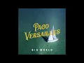Big World - Paco Versailles