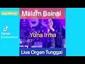 Download Lagu YONA IRMA MALAM BAINAI LAGU MINANG #yonairma #laguminangterhits  #live #orgentunggal @LollyPopuler