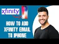 How To Add Xfinity Email To iPhone 2026 STEP BY STEP