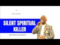 Download Lagu SILENT SPIRITUAL KILLER BY DADDY DK OLUKOYA