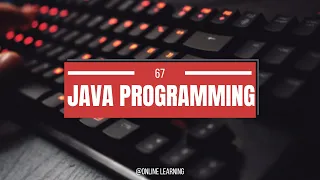 67 - Programming with java What is network programming in java Part 4