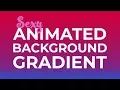 Sexy Animated Background Gradient - CSS Tutorial
