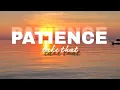 Download Lagu PATIENCE - take that slowed (tiktok version) lirik