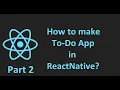 How to make ToDo app in ReactNative Part 2