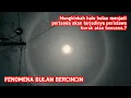 Download Lagu Apakah halo Bulan menjadi pertanda akan terjadinya peristiwa buruk ? halo bulan di langit cirebon