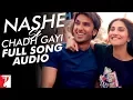 Download Lagu Nashe Si Chadh Gayi | Full Song Audio | Befikre | Ranveer, Vaani | Arijit Singh | Vishal and Shekhar