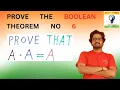How to prove the Boolean Algebra Theorem No 6