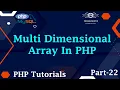 22 Multi Dimensional Array In PHP Arrays In PHP PHP Arrays PHP Tutorials PHP
