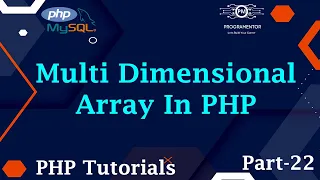 22 Multi Dimensional Array In PHP Arrays In PHP PHP Arrays PHP Tutorials PHP