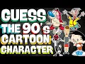 How Many Out Of 103 90 s CARTOON CHARACTERS Can You NAME