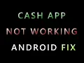HOW TO FIX CASH APP NOT WORKING ON ANDROID