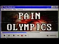 PAIN OLYMPICS The True Story of the PAIN OLYMPICS
