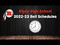Ripon High - New Bell Schedules for 2022-23