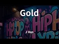 Download Lagu J Hus - Gold (Lyrics)